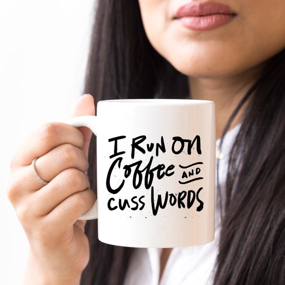 "I Run on Coffee and Cuss Words" Mug